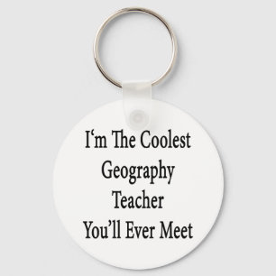 Ich bin der Coolste Geographielehrer, den Sie je k Schlüsselanhänger