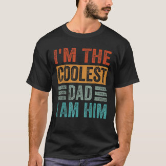 Ich bin der Coolstste Vater, ich bin Ihm Funny Vat T-Shirt