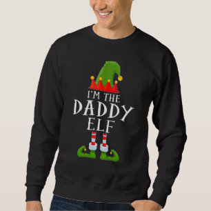 Ich bin der Daddy Elf Xmas Santa Elf Hut Familie W Sweatshirt