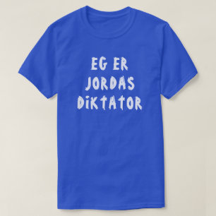 Ich bin der Diktator der Erde in norwegisch-blau T-Shirt