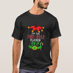 Ich bin der Disk Golf Player Elf Xmas Kostüme Elf T-Shirt