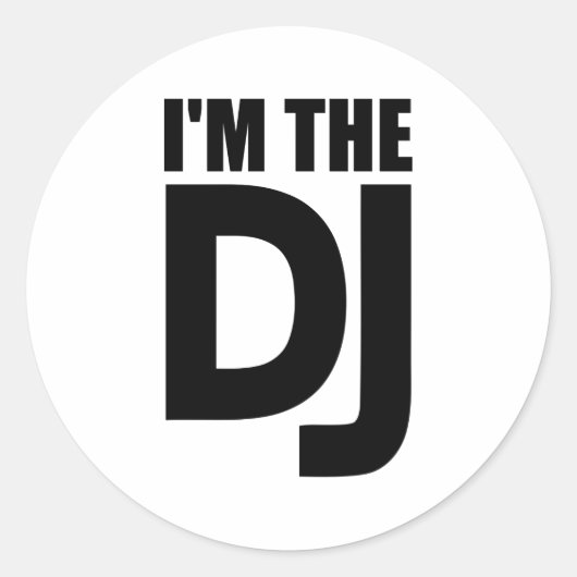 Ich bin der DJ Runder Aufkleber (Vorderseite)