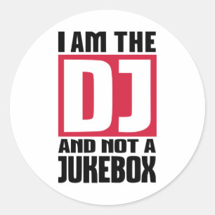 Ich bin der DJ und keine Jukebox Runder Aufkleber