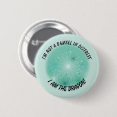 "Ich bin der Drache" Starke, unabhängige Frau Button (Vorne & Hinten)