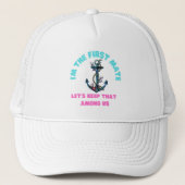 Ich bin der erste Mate-Trucker-Hut Truckerkappe (Vorderseite)