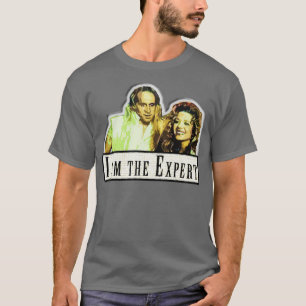 Ich bin der Experte T T-Shirt
