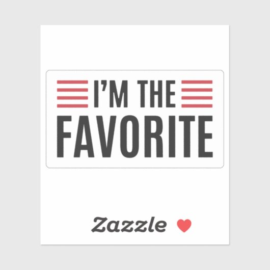 Ich bin der Favorit Aufkleber (Blatt)