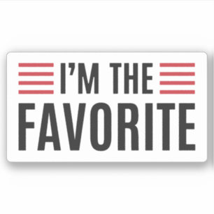 Ich bin der Favorit Aufkleber