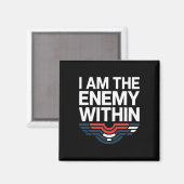 Ich bin der Feind innerhalb T-Shirts und stimme Tr Magnet (Vorderseite/Rückseite)