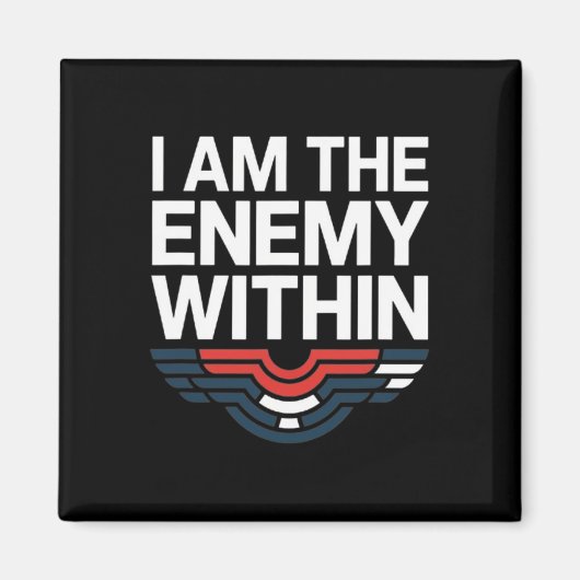 Ich bin der Feind innerhalb T-Shirts und stimme Tr Magnet (Vorne)