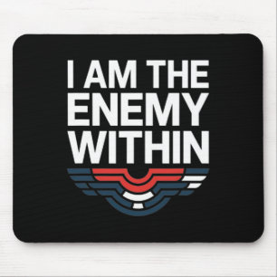 Ich bin der Feind innerhalb T-Shirts und stimme Tr Mousepad