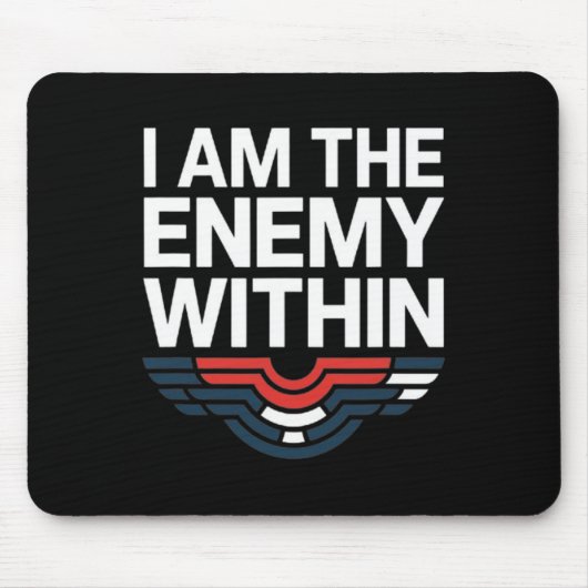 Ich bin der Feind innerhalb T-Shirts und stimme Tr Mousepad (Vorne)
