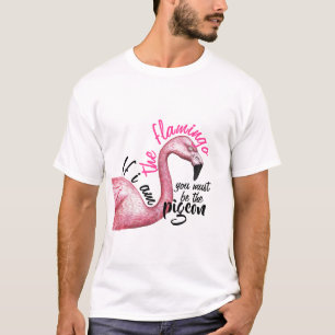 Ich bin der Flamingo T-Shirt