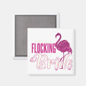 Ich bin der Flocking Bride Fun Glittery Bacheloret Magnet (Vorderseite/Rückseite)