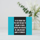 Ich bin der Freund, den du erklären und dich für Postkarte (Stehend Vorderseite)