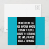 Ich bin der Freund, den du erklären und dich für Postkarte (Vorne/Hinten)