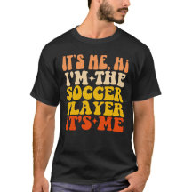 Ich bin der Fußballspieler. Ich bin's.