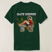 Ich bin der Gatekeeper T-Shirt (Design vorne)