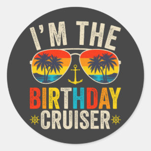 Ich bin der Geburtstags-Cruiser-Urlaub Runder Aufkleber