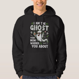 Ich bin der Geist, vor dem deine Mama dich gewarnt Hoodie