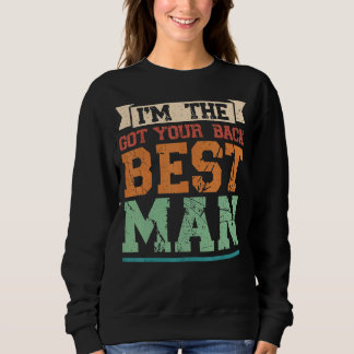 Ich bin der Got Back Trauzeuge Trauzeuge Sweatshirt