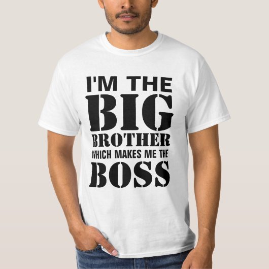 Ich bin der große Bruder, der mich zum Boss TShirt (Vorderseite)