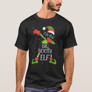 Ich bin der große Hintern Elf, der Weihnachtsmann T-Shirt