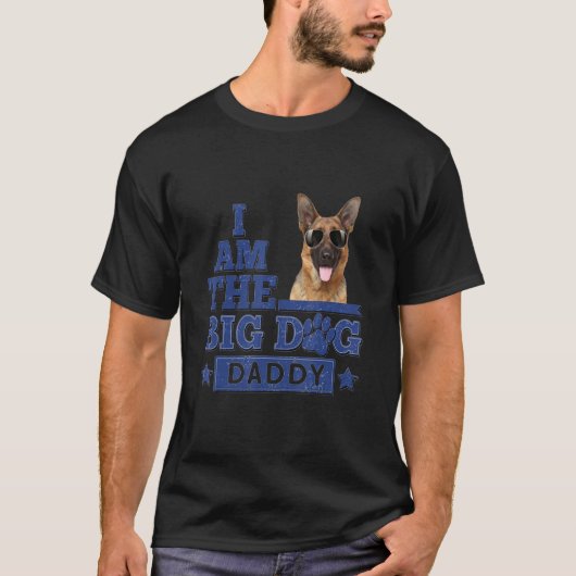Ich bin der große Hund Daddy German Shepherd Happy T-Shirt (Vorderseite)