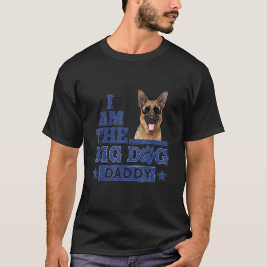 Ich bin der große Hund Daddy German Shepherd Happy T-Shirt (Vorderseite)