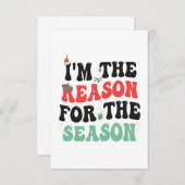 Ich bin der Grund für das Weihnachtsgeschenk der S Begleitkarte (Vorne/Hinten)