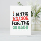 Ich bin der Grund für das Weihnachtsgeschenk der S Begleitkarte (Stehend Vorderseite)