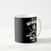 Ich bin der Grund, warum das ganze Rum verschwunde Kaffeetasse (VorderseiteRechts)