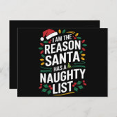 Ich bin der Grund, warum der Weihnachtsmann eine u Postkarte (Vorne/Hinten)