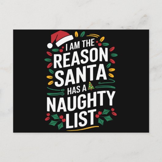Ich bin der Grund, warum der Weihnachtsmann eine u Postkarte (Vorderseite)