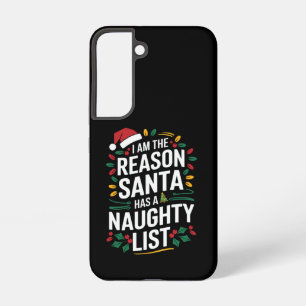 Ich bin der Grund, warum der Weihnachtsmann eine U Samsung Galaxy Hülle
