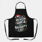 Ich bin der Grund, warum der Weihnachtsmann eine u Schürze (Vorderseite)