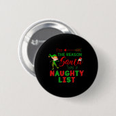 Ich bin der Grund, warum der Weihnachtsmann einen Button (Vorne & Hinten)