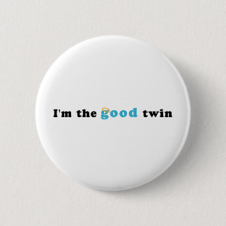 Ich bin der gute Zwilling Button
