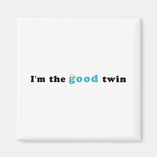 Ich bin der gute Zwilling Magnet (Vorne)