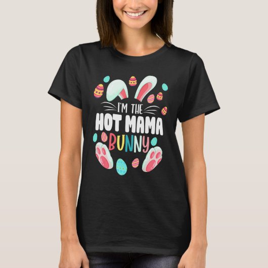 Ich bin der heiße Mama Bunny Matching Family Oster T-Shirt (Vorderseite)