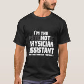 Ich bin der heiße Psychotiker Assistentin Funny T-Shirt (Vorderseite)