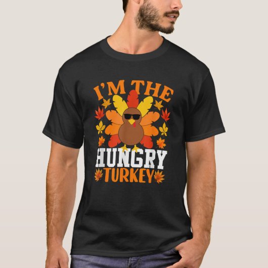 Ich bin der hungrige Türkei Funny Turkey Erntedank T-Shirt (Vorderseite)