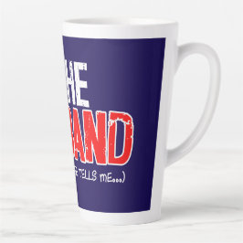 ICH BIN DER HUSBAND - Ich tue, was mir meine Ehefr Milchtasse