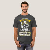 Ich bin der Hüter der Strömungen Funny Electrician T-Shirt (Vorne ganz)