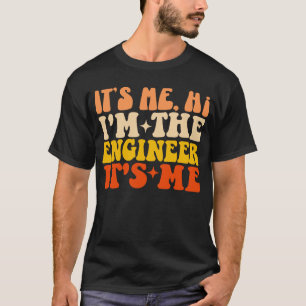 Ich bin der Ingenieur. Ich bin ein lustiger Ingeni T-Shirt