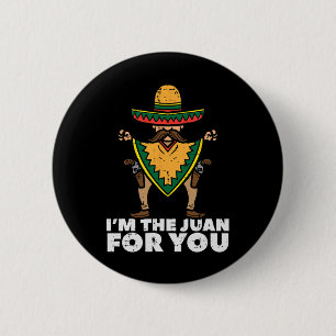 Ich bin der Juan für dich Lustiger Cinco De Mayo M Button