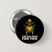 Ich bin der Juan für dich Lustiger Cinco De Mayo M Button (Vorne & Hinten)
