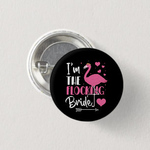 Ich bin der Junggeselinnen-Abschied der Bride Flam Button