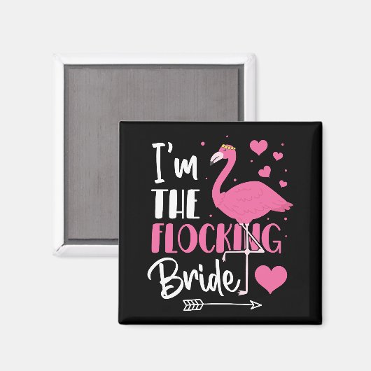 Ich bin der Junggeselinnen-Abschied der Bride Flam Magnet (Vorderseite/Rückseite)