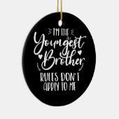 Ich bin der jüngste Bruder Sarcastic Brother Cool Keramik Ornament (Rechts)
